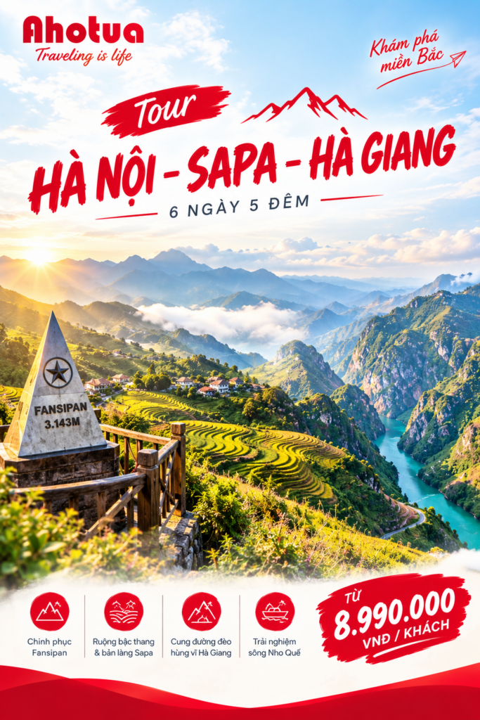 🏔️ HÀNH TRÌNH CHINH PHỤC MIỀN BẮC HÀ NỘI – SAPA – HÀ GIANG | 6 NGÀY 5 ĐÊM